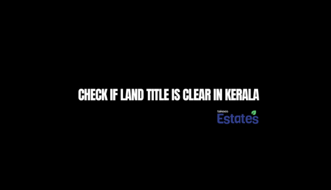 check if land title is clear in Kerala – document verification process