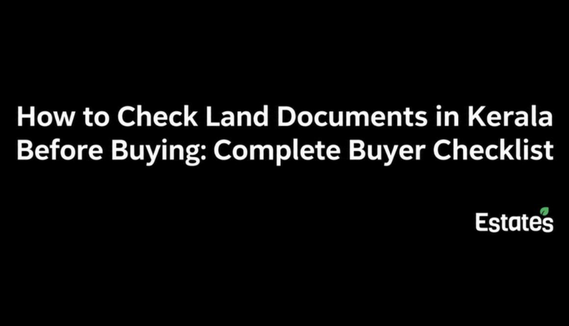 How to Check Land Documents in Kerala Before Buying: Complete Buyer Checklist