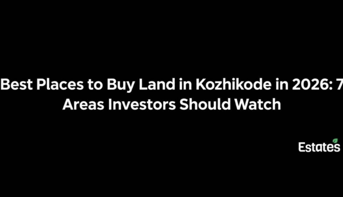 Best Places to Buy Land in Kozhikode in 2026: 7 Areas Investors Should Watch
