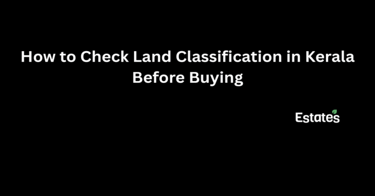 Land classification Kerala guide for property buyers