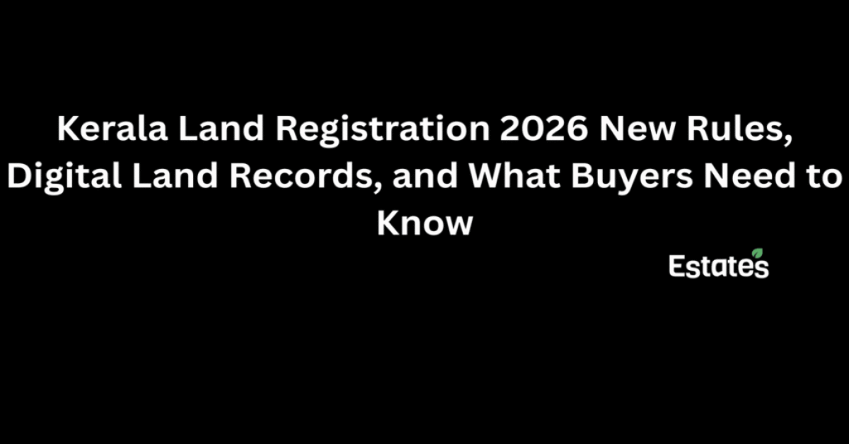 Kerala Land Registration 2026 new rules and digital land records guide for buyers