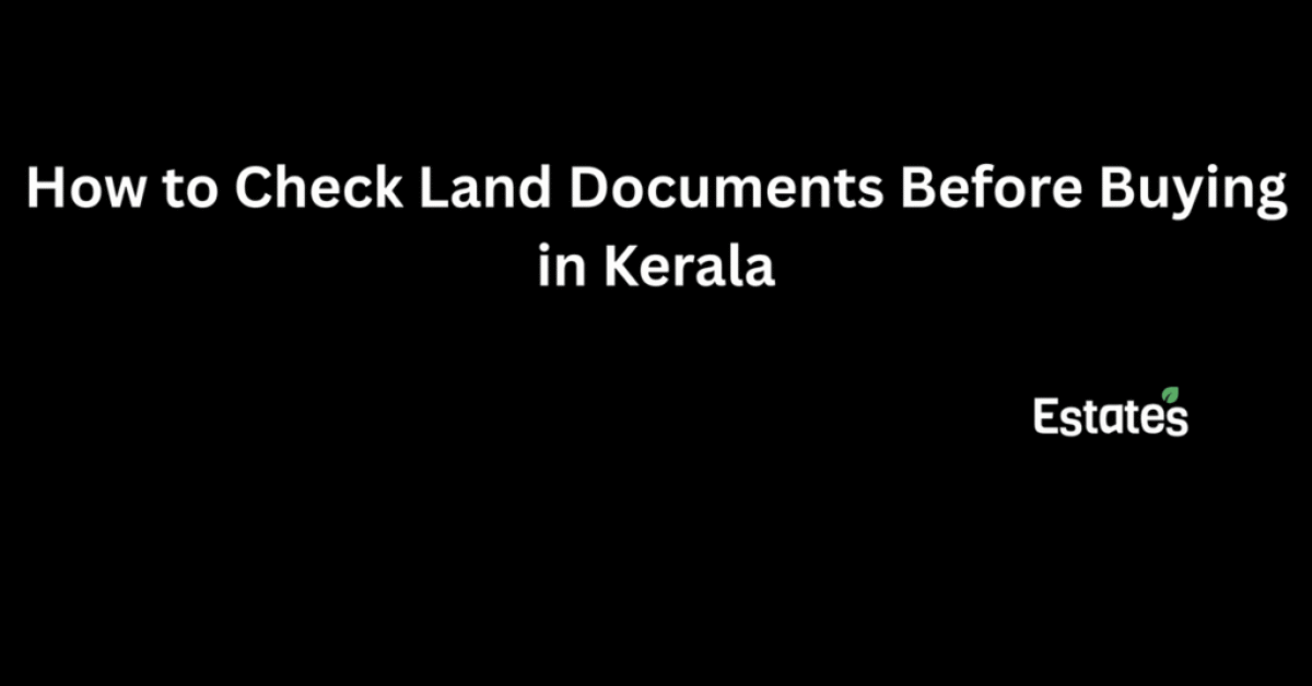 how to check land documents before buying in Kerala