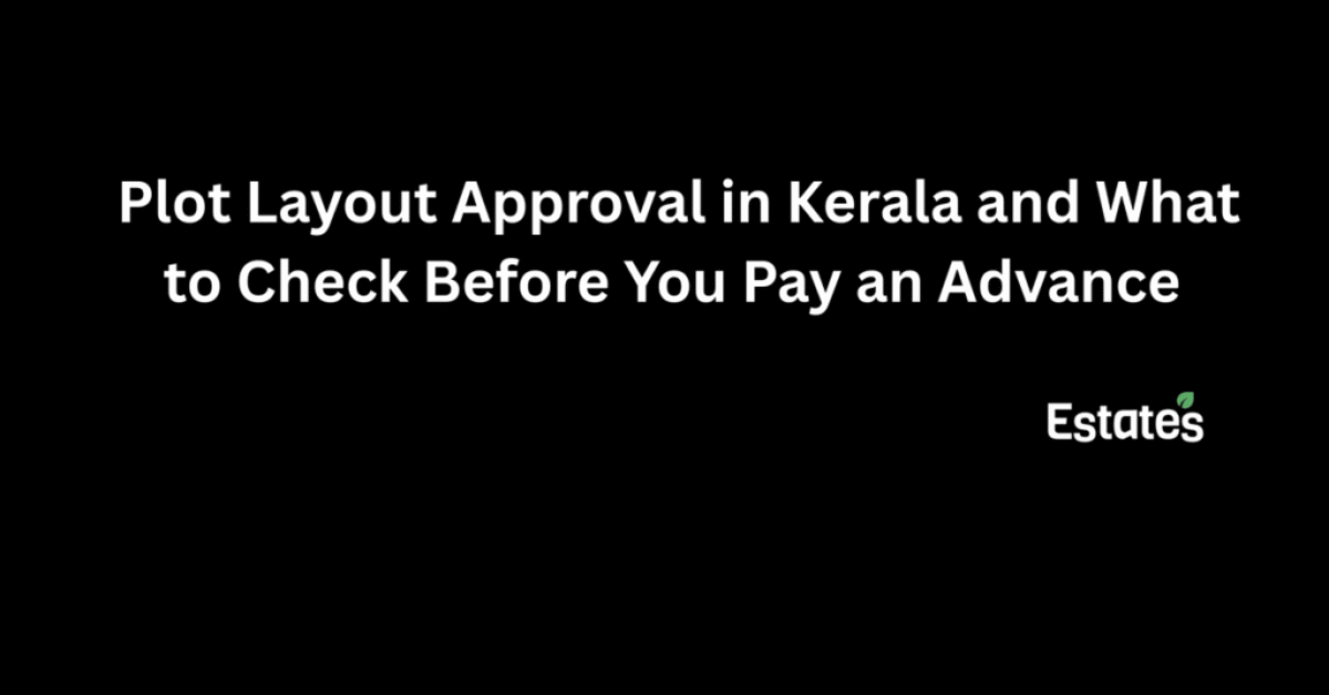 Plot layout approval in Kerala: what to check before paying an advance for land.